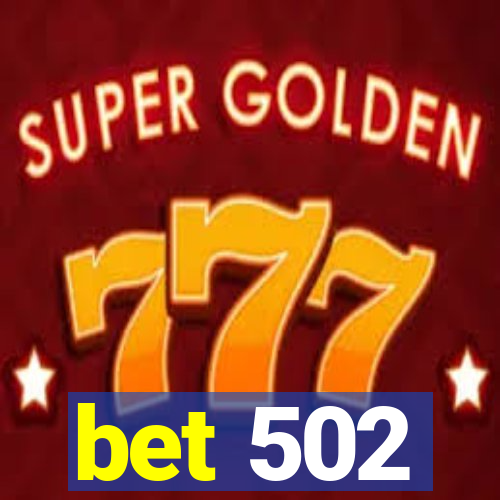 bet 502